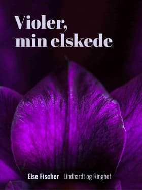 Violer, min elskede af Else Fischer