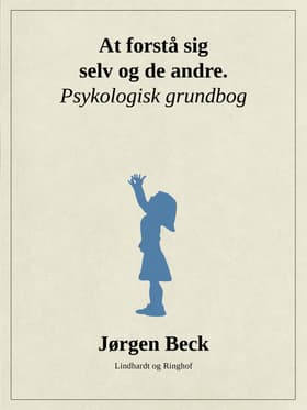 At forstå sig selv og andre af Jørgen Beck