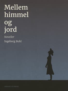 Mellem himmel og jord af Ingeborg Buhl