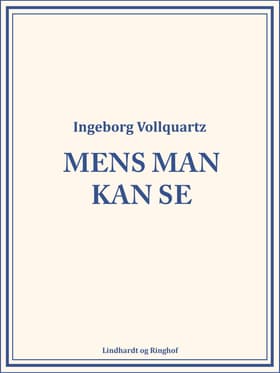Mens man kan se af Ingeborg Vollquartz