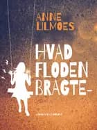 Hvad floden bragte