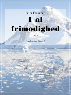 I al frimodighed af Peter Freuchen