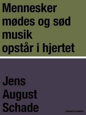 Mennesker mødes og sød musik opstår i hjertet af Jens August Schade