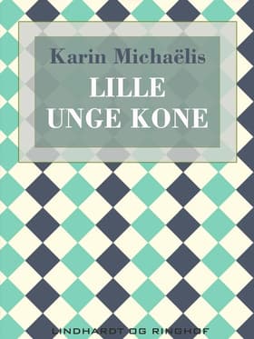 Lille unge kone af Karin Michaëlis