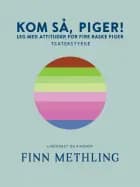 Kom så, piger!: Leg med attituder for fire raske piger