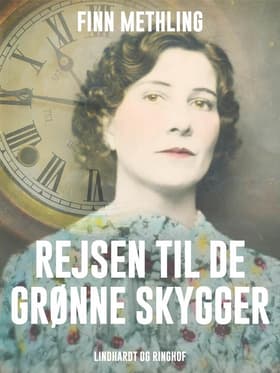 Rejsen til de grønne skygger af Finn Methling