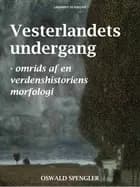 Vesterlandets undergang - omrids af en verdenshistoriens morfologi