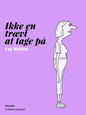 Ikke en trævl at tage på af Fay Weldon