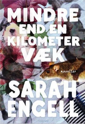 Mindre end en kilometer væk af Sarah Engell