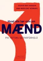 Hvad alle bør vide om mænd - pik, potens og parforhold