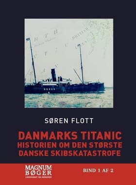 Danmarks Titanic af Søren Flott