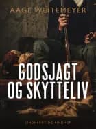 Godsjagt og skytteliv