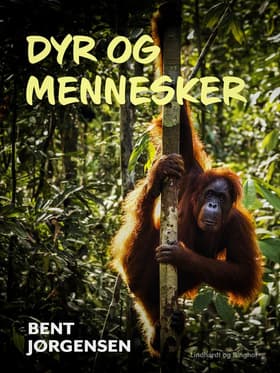 Dyr og mennesker af Bent Jørgensen