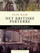 Det kritiske parterre. Det Kongelige Teater og dets publikum omkring år 1800