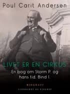En bog om Storm P. og hans tid. Bind 1. Livet er en cirkus