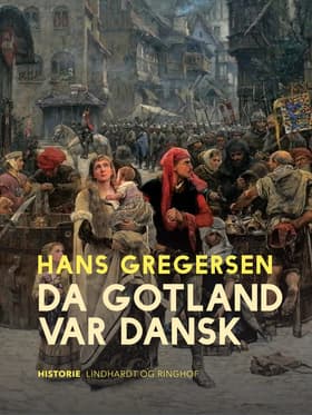 Da Gotland var dansk af Hans Gregersen