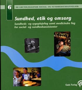 Sundhed, etik og omsorg af .