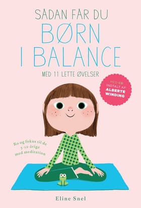 Sådan får du børn i balance af Eline Snel