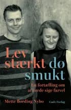 Lev stærkt – dø smukt