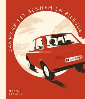 Danmark set gennem en bilrude af Martin Zerlang