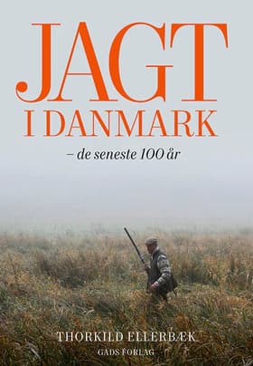 Jagt i Danmark af Thorkild Ellerbæk