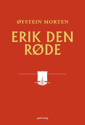 Erik den Røde af Øystein Morten