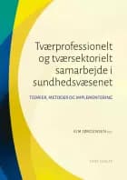Tværprofessionelt og tværsektorielt samarbejde i sundhedsvæsenet