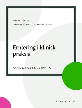 Ernæring i klinisk praksis af Mette Holst