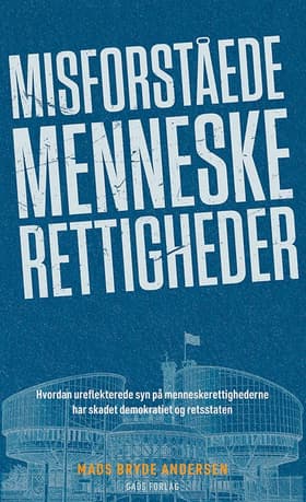 Misforståede menneskerettigheder af Mads Bryde Andersen