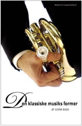 Den klassiske musiks former af Gorm Busk