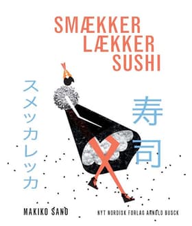 Smækker lækker sushi af Makiko Sano