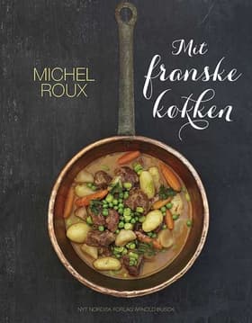 Mit franske køkken af Michel Roux