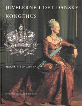Juvelerne i det danske kongehus af Bjarne Steen Jensen