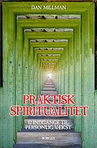 Praktisk spiritualitet af Dan Millman