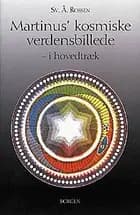 Martinus´ kosmiske verdensbillede - i hovedtræk