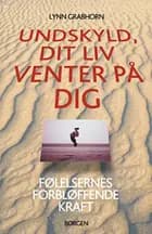 Undskyld, dit liv venter på dig