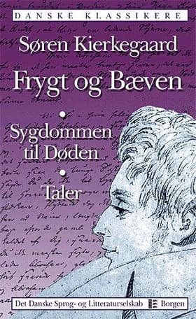 Frygt og Bæven Sygdommen til Døden af Søren Kierkegaard