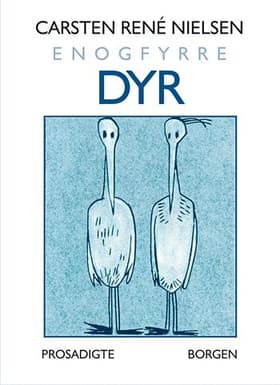Enogfyrre dyr af Carsten René Nielsen