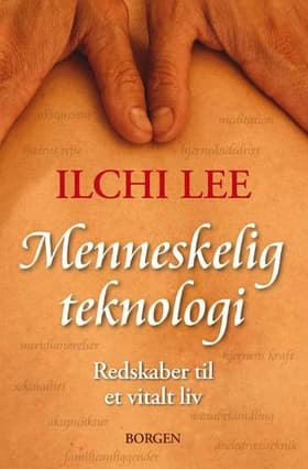 Menneskelig teknologi af Ilchi Lee