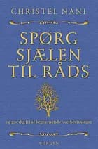 Spørg sjælen til råds og bryd fri af begrænsende overbevisninger