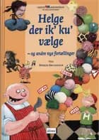 Læselyst og læseforståelse, Helge der ik' ku' vælge, Elevbog