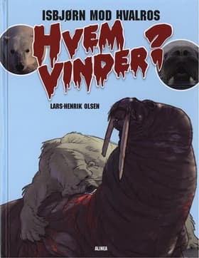 Isbjørn mod hvalros af Lars-Henrik Olsen