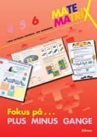 Matematrix 6 - fokus på plus, minus, gange