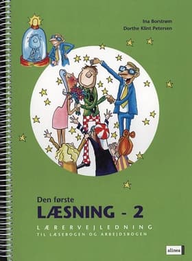 Den første læsning 2.kl. Lærervejledning til Læsebogen og Arbejdsbogen/Web af Dorthe Klint Petersen
