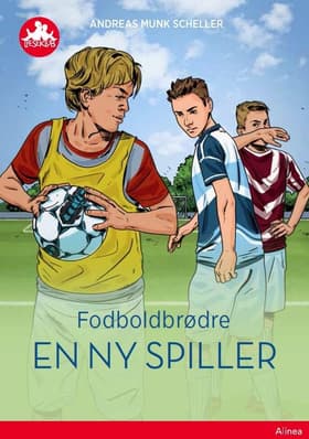 Fodboldbrødre - En ny spiller af Andreas Munk Scheller