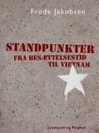 Standpunkter fra Besættelsestid til Vietnam