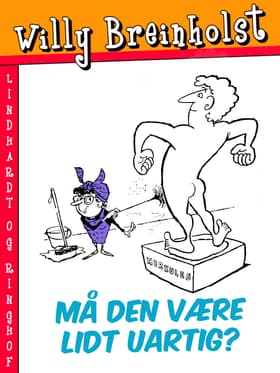 Må den være lidt uartig? af Willy Breinholst