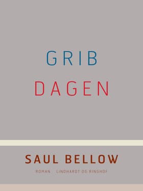 Grib dagen af Saul Bellow