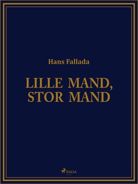 Lille mand, stor mand af Hans Fallada