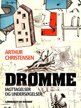 Drømme. Iagttagelser og undersøgelser af Arthur Christensen